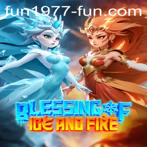 Unveiling the Wonders of 'Blessing of Ice and Fire': A Thrilling Journey