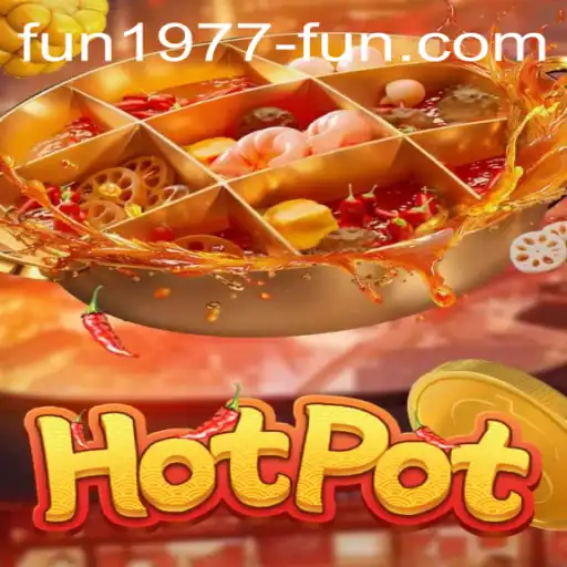 Delving into the World of Hotpot: An Exciting Game for All Ages